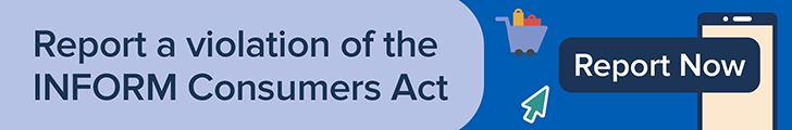 Report a violation of the Inform Consumers Act